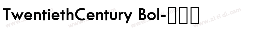 TwentiethCentury Bol字体转换